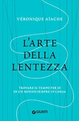 Véronique Aïache L'arte della lentezza immagine non disponibile