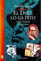 Aurelio Lepre El duce lo ga dito: «Noi tireremo drito». immagine non disponibile