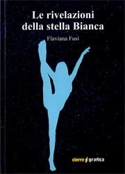 Flaviana Fusi Le rivelazioni della stella Bianca immagine non disponibile