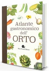 a.a.v.v. - Atlante gastronomico dell'orto