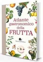 a.a.v.v. - Atlante gastronomico della frutta