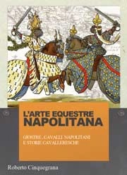Roberto Cinquegrana L'arte equestre napolitana immagine non disponibile