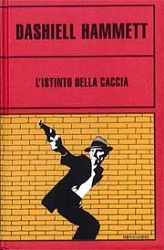 Dashiell Hammett L'istinto della caccia immagine non disponibile