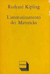 Rudyard Kipling L'ammutinamento dei Mavericks immagine non disponibile