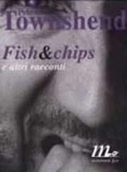 Pete Townshend - Fish & Chips e altri racconti