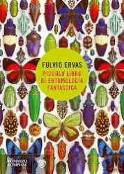 Fulvio Ervas Piccolo libro di entomologia fantastica immagine non disponibile