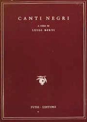 a cura di Luigi Berti - Canti negri