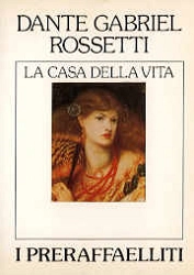 Dante Gabriel Rossetti I preraffaelliti - la casa della vita immagine non disponibile