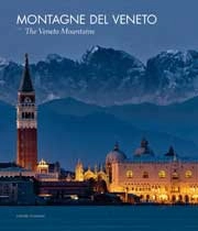 di Mauro Varotto, Paolo Lazzarin - Montagne del Veneto - The Veneto mountains