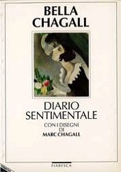 Bella Chagall, a cura di Federica Ghiselli e Riccardo Mazzoni Diario sentimentale immagine non disponibile