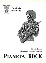 Alfredo Ponissi, Gianfranco "Arsenio" Baccaro - Pianeta Rock