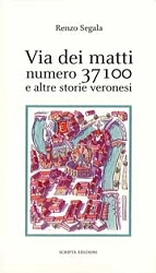Renzo Segala Via dei matti numero 37100 immagine non disponibile