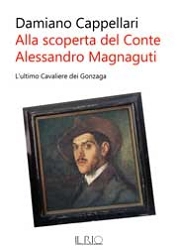 Damiano Cappellari Alla scoperta del Conte Alessandro Magnaguti immagine non disponibile