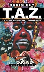 Hakim Bey T.A.Z. la zona autonoma temporanea immagine non disponibile