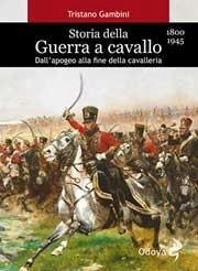 Tristano Gambini Storia della guerra a cavallo immagine non disponibile