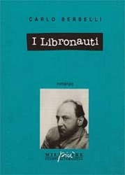 Carlo Berselli I libronauti immagine non disponibile