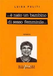 Luisa Puliti ...è nato un bambino di sesso femminile... immagine non disponibile
