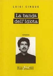 Luigi Cinque La banda dell'idiota immagine non disponibile