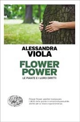 Alessandra Viola - Flower Power - le piante e i loro diritti