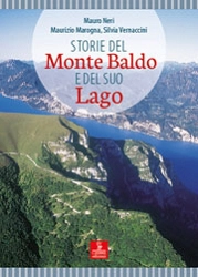 Maurizio Marogna, Mauro Neri, Silvia Vernaccini Storie del Monte Baldo e del suo Lago immagine non disponibile