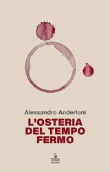 Alessandro Anderloni L'osteria del tempo fermo immagine non disponibile