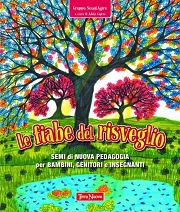 a curati Adele Caprio - Le fiabe del risveglio. Semi di nuova pedagogia per bambini, genitori e insegnanti