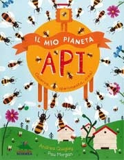 Andrea Quigley, Pau Morgan - Il mio pianeta. Api