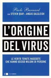 Paolo Barnard, Steven Quay, Angus Dalgleish L'origine del virus immagine non disponibile
