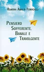 Ramona Amalia Fumagalli Pensiero sofferente, banale e travolgente immagine non disponibile