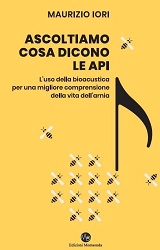 Maurizio Iori - Ascoltiamo cosa dicono le api