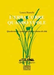 Laura Bianchi - L'erba corre quando vuole