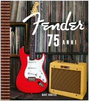 Dave Hunter - Fender 75 anni