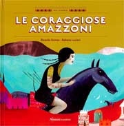 Rcardo Gomez, Rebeca Luciani - Le coraggiose amazzoni