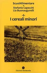 Stefania Capecchi, Lia Buonaugurelli - I cereali minori