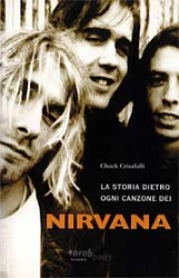 Chuck Crisafulli - Nirvana la storia dietro ogni canzone