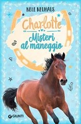 Nele Neuhaus - Misteri al maneggio. Charlotte. Vol.2