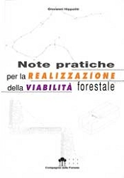 Giovanni Hippoliti - Note pratiche per la realizzazione della viabilità forestale