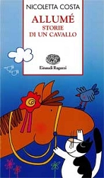 Nicoletta Costa - Allumè storie di un cavallo
