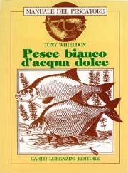 Tony Whieldon - Pesce bianco d'acqua dolce