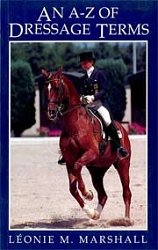 Léonie M.Marshall An A - Z dressage terms immagine non disponibile