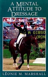 Léonie M.Marshall A mental attitude to dressage immagine non disponibile