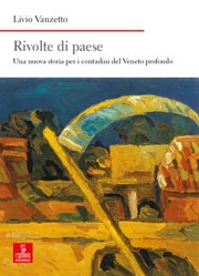 Livio Vanzetto - Rivolte di paese