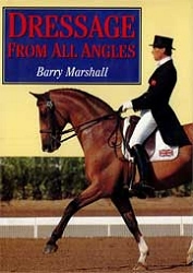 Barry Marshall Dressage from all angles immagine non disponibile