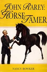 Nancy Bowker John Rarey: horse tamer immagine non disponibile