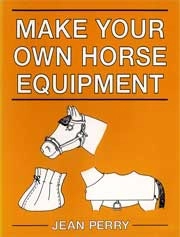 Jean Perry Make your own horse equipment immagine non disponibile