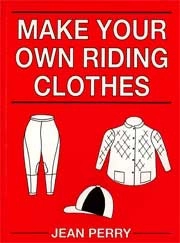 Jean Perry Make your own riding clothes immagine non disponibile