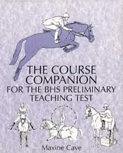 Maxine Cave The course companion for the BHS preliminary teaching test immagine non disponibile