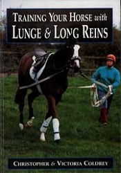 Christopher & Victoria Coldrey Training your horse with lunge & long reins immagine non disponibile