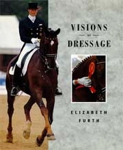 Elizabeth Furth Visions of dressage immagine non disponibile