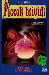 R.L.Stine - Piccoli Brividi - la sfera di cristallo